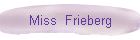 Miss  Frieberg