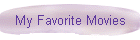 My Favorite Movies