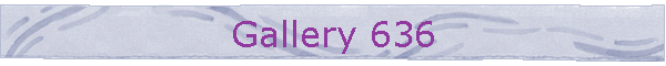 Gallery 636